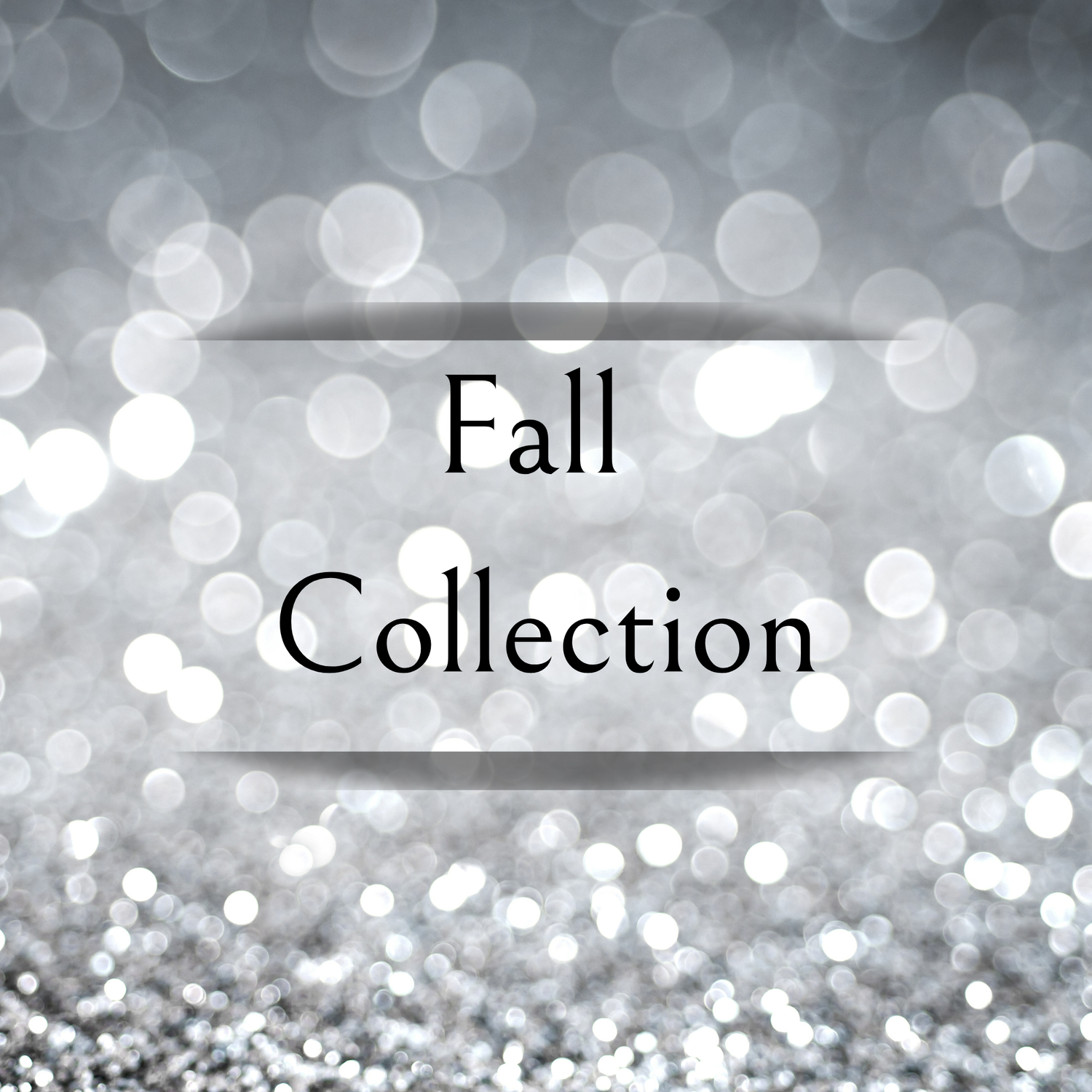 Text reading Fall Collection over silver glitter background.